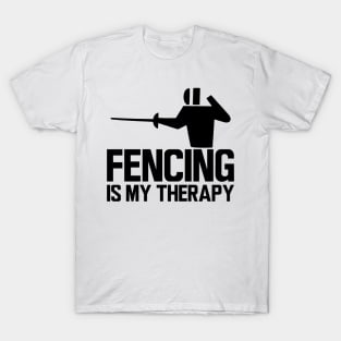 Fencing is my therapy T-Shirt